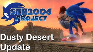 Sonic Generations STH2006 Project - Dusty Desert Update