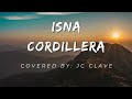 Isna Cordillera Lyrics (Jhondel Ancheta) JC Clave version