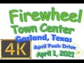 4K Drive Firewheel Town Center Garland, Texas April 1, 2021 4:35 PM