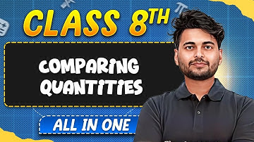 Comparing Quantities in 1 Shot | Maths | All in One | Class 8th Complete Revision 🥳