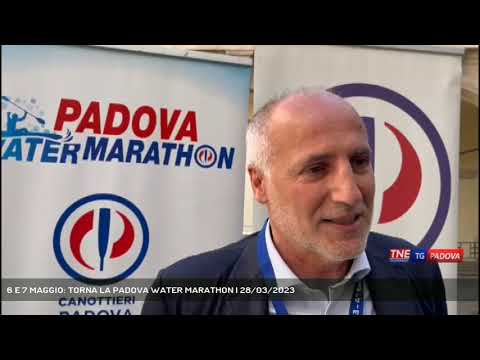 6 E 7 MAGGIO: TORNA LA PADOVA WATER MARATHON | 28/03/2023