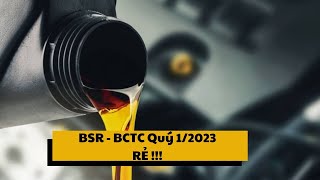 BSR - BCTC Quý 1/2023: RẺ !!!