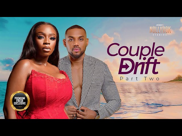 Couples Drift (Eddie Watson Bolaji Ogunmola) - Nigerian Movies | Latest Nigerian Movie 2024 class=