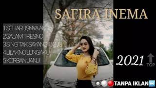 Safira inema full album 2021 || Salam tresno,Sing tak sayang ilang || Tanpa iklan