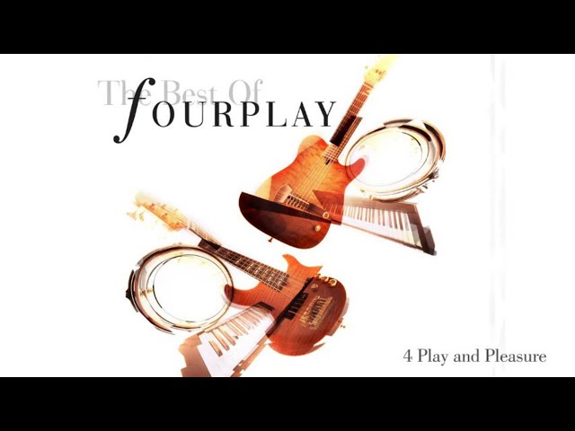 Fourplay - 4 Play and Pleasure (2020 Remastered) 