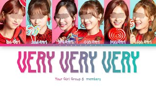 Your Girl Group "Very Very Very" || 6 Members ver. || Original By I.O.I [REQUEST #45]