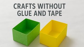 Craft Without Glue And Tape