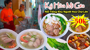 Tiệm Mì Ký Hòa Đặc Biệt Hủ Tiếu Mì Thập Cập Sườn Kho Bò Kho Nổi Tiếng Lâu Đời Khu Vực Chợ Lớn