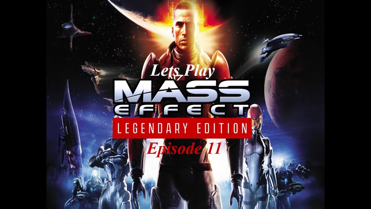 Lets Play Mass Effect Legendary Edition (Paragon) Episode 11 - The Battle Against Sovereign
