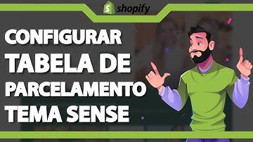 Como configurar Tabela de Parcelamento no Tema Sense no Shopify (Rápido e Fácil) 2023