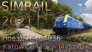 SimRail 2021 - поезд 464036 Katowice  - Myszków