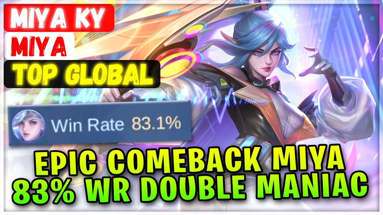 Epic Comeback Miya, 83% Win Rate Double Maniac Gameplay [ Top Global Miya ] Miyα KY - Mobile Legends