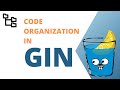 1 golang  code organization in gin framework best practices and tips