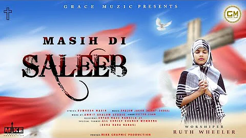 MASIH DI SALEEB | RUTH WHEELER | SHALOM JACOB | GR...