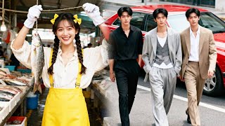 Gadis penjual ikan ditemukan \u0026 dibawa pulang 3 CEO kakaknya — dapat kasih sayang tak terbatas!