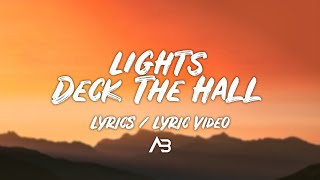 LIGHTS - Deck The Halls (Lyrics / Lyric Video)