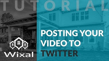 Upload to Twitter - Wixal Video Tutorial