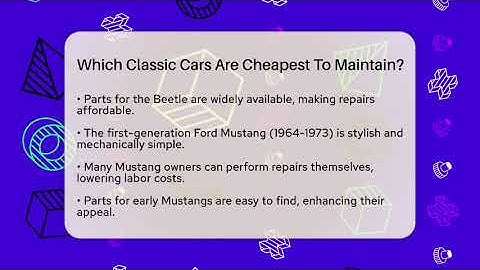 Which Classic Cars Are Cheapest To Maintain? - Car Collector Enthusiasts