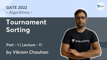 Tournament Sorting - 1 | L 17 | Algorithms | GATE 2022 | Vikram Chauhan