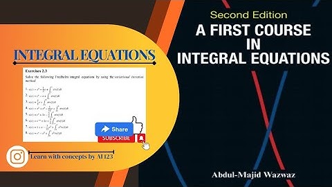 Fredholm integral equation|| Exercise #2.3 Complete Solution|| Abdul Majid Wazwaz