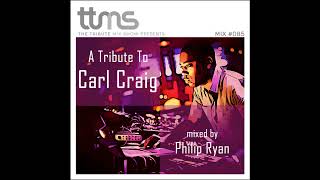 085 - A Tribute To Carl Craig - mixed by Philip Ryan