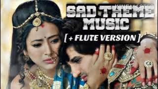 CHANDRA NANDINI [ Sad Theme Music💔 ]  - Flute version