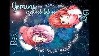 『Gemini』~ Vocaloid ~ Español latino 『Den & Bea』