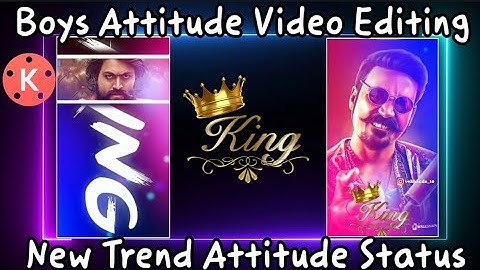 New King Attitude Status Editing || Attitude Video Editing in Kinemaster || Attitude Status Editing