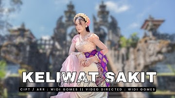 Gek Ayu Diah - KELIWAT SAKIT ( Official Music Video)