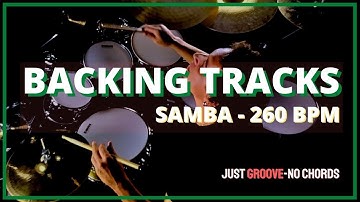 BACKING TRACK - FAST SAMBA 260 BPM - DRUM GROOVE