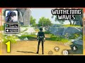 Wuthering Waves Open World Gameplay (Android, iOS) - Part 1