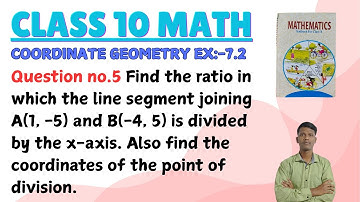 Find the ratio in which the line segment joining A(1, -5) and B(-4, 5) is divided by the x-axis.
