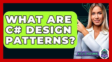 What Are C# Design Patterns? - Next LVL Programming