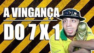 A VINGANÇA DO 7X1