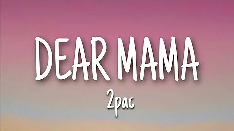 2pac - Dear Mama (Lyrics)
