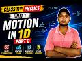 Class 11 Physics: Motion in 1D Part 2 | Easy Concepts &amp; Tricks**