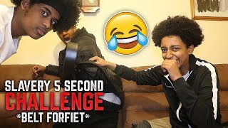 Slavery 5 Second Challenge Belt Forfeit Part 2