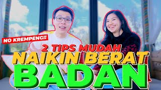 CUKUP 2 TIPS INI!! CARA MUDAH NAIKIN BERAT BADAN! NO KEREMPENG!! screenshot 4