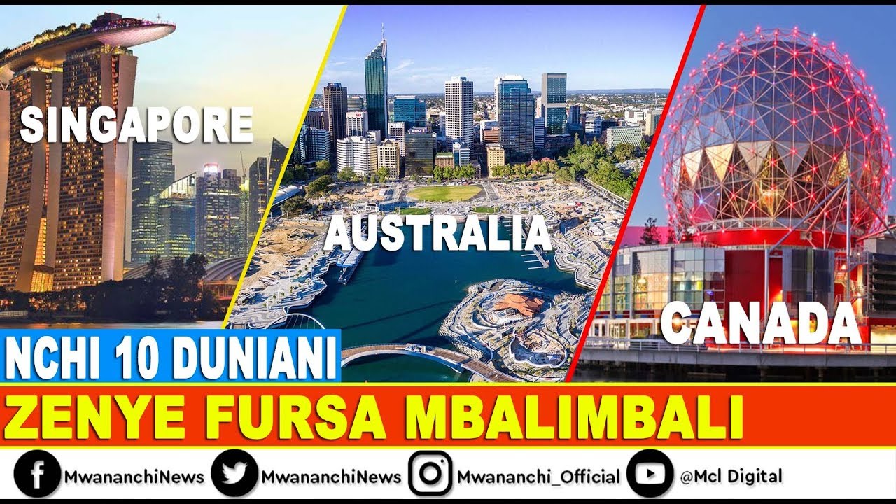 NCHI 10 ZENYE FURSA MBALIMBLI NA USHAWISHI WA KWENDA KUISHI