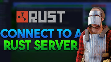 How To Connect To A Rust Server