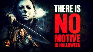 John Carpenter’s Halloween: Michael Myers | Motive vs. Motivation