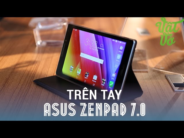 Vật Vờ - Trên tay & đánh giá nhanh ASUS ZenPad C 7.0 (Z170CG): tablet giá rẻ cho học sinh, sinh viên