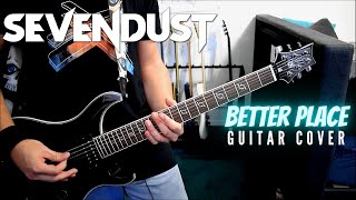 Sevendust - Better Place (Guitar Cover)