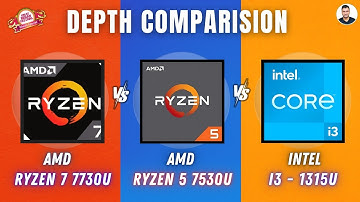 Ryzen 7 7730U Vs Ryzen 5 7530U Vs Intel i3- 1315U - In Depth Comparison 🔥🔥 Intel Vs AMD
