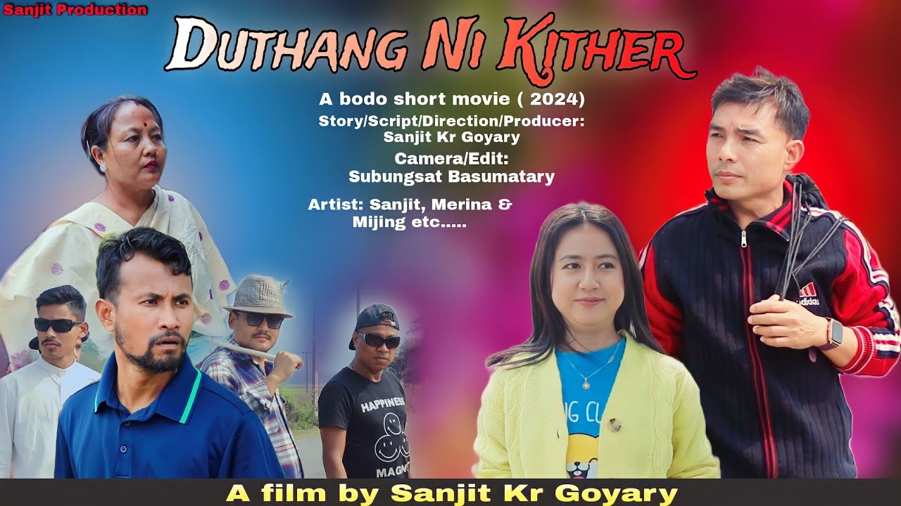 DUTHANG NI KITHER  A bodo short movie 2024  Sanjit Production