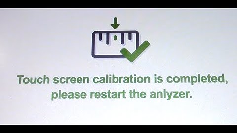 TOUCH SCREEN MALFUNCTION - TOUCH SCREEN CALIBRATION