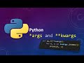 Python: *args and **kwargs Made Simple