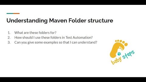 Selenium Framework - Part 3 - Taking baby steps - Understanding maven folder structure