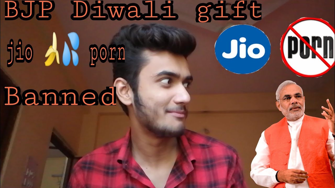 Jio Sex - Porn banned BJP Diwali gift #Pornbanned #porn #BJP #sex ...