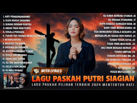 Arti PengorbananMu (Lirik) Lagu Paskah Putri Siagian Full Album Terbaru 2024 Paling Menyentuh Hati